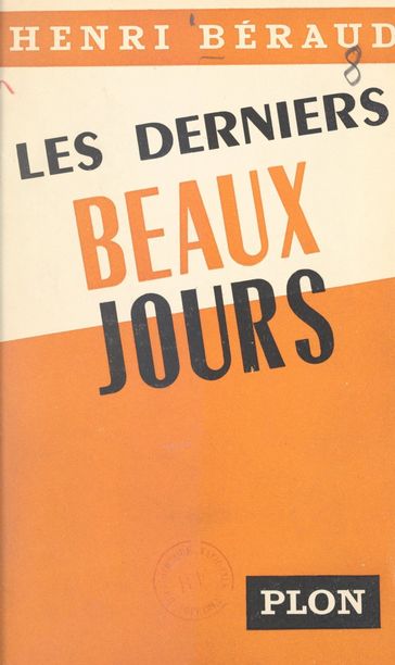 Les derniers beaux jours - Henri Beraud