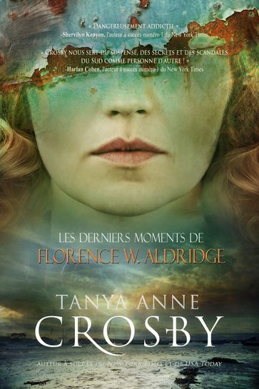 Les derniers moments de Florence W. Aldridge - Emma Cazabonne - Tanya Anne Crosby