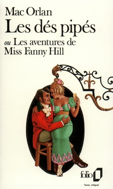 Les dés pipés ou Les aventures de Miss Fanny Hill - Francis Lacassin - Pierre Mac Orlan