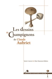 Les dessins de Champignons de Claude Aubriet