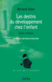 Les destins du développement chez l enfant