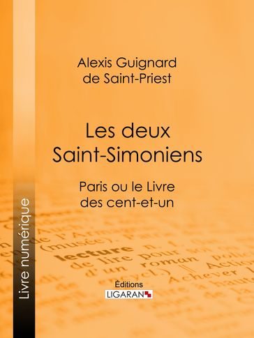 Les deux Saint-Simoniens - Alexis Guignard de Saint-Priest - Ligaran