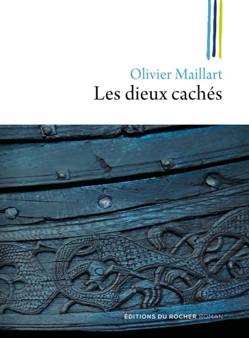Les dieux cachés - Olivier Maillart