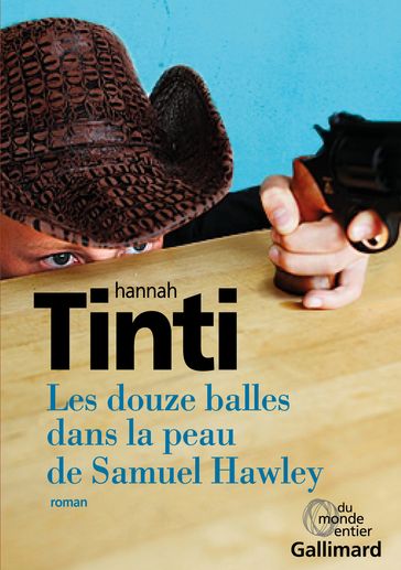 Les douze balles dans la peau de Samuel Hawley - Hannah Tinti