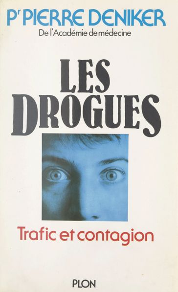Les drogues - Jeannine Balland - Pierre Deniker