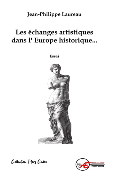Les échanges artistiques dans l'Europe historique - Philippe Laureau