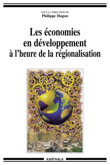 Les économies en développement à l'heure de la régionalisation - Philippe Hugon