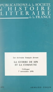 Les écrivains français devant la guerre de 1870 et devant la Commune