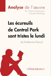 Les écureuils de Central Park sont tristes le lundi de Katherine Pancol (Analyse de l oeuvre)
