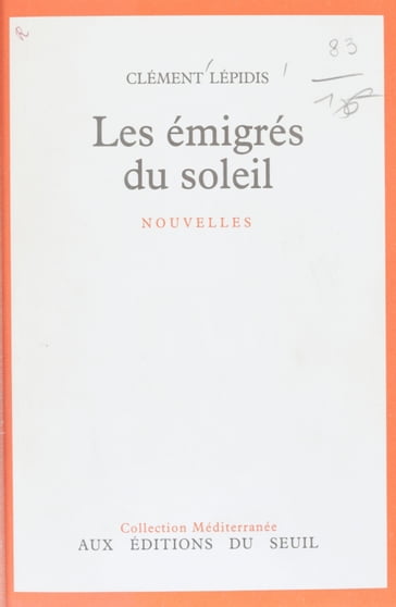 Les émigrés du soleil - Clément Lépidis - Emmanuel Roblès