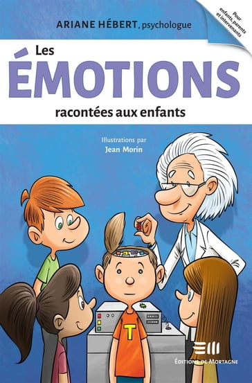 Les émotions racontées aux enfants - Ariane Hébert - Jean Morin