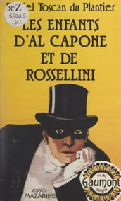 Les enfants d Al Capone et de Rossellini