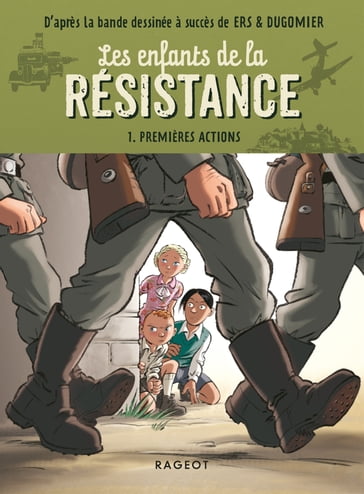 Les enfants de la résistance - Premières actions - Cécile Jugla - Dugomier