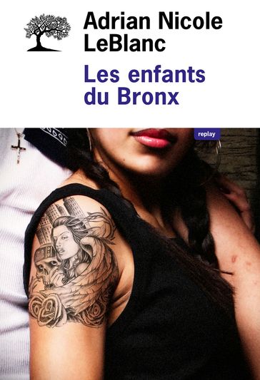 Les enfants du Bronx - Adrian Nicole LeBlanc