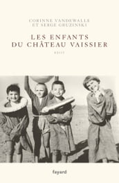 Les enfants du Château-Vaissier (1914-1967)