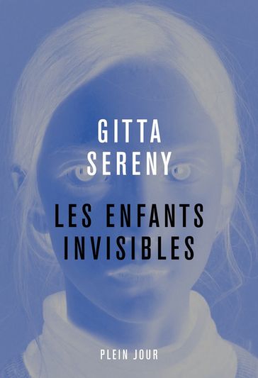 Les enfants invisibles - Gitta Sereny