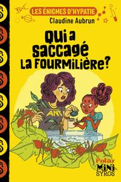 Les énigmes d Hypatie : Qui a saccagé la fourmilière ?