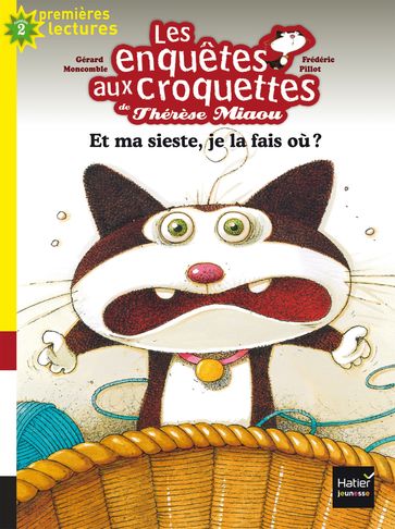 Les enquêtes aux croquettes - Et ma sieste, je la fais où ? CP/CE1 6/7 ans - Gérard Moncomble