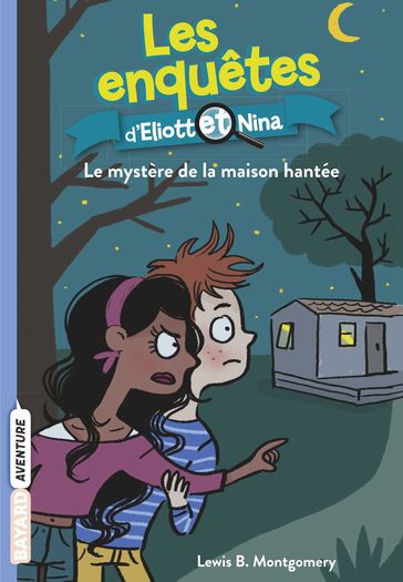 Les enquêtes d'Eliott et Nina, Tome 03 - Lewis B. Montgomery