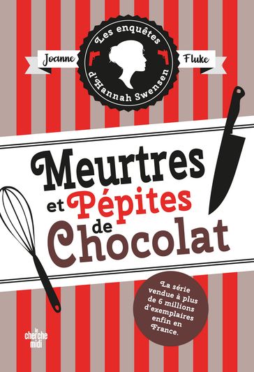 Les enquêtes d'Hannah Swensen - tome 1 Meurtres et pépites de chocolat - Joanne Fluke