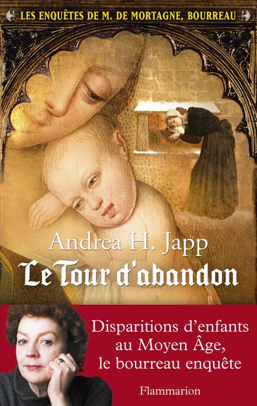 Les enquêtes de M. de Mortagne, bourreau (Tome 3) - Le tour d'abandon - Andrea H. Japp