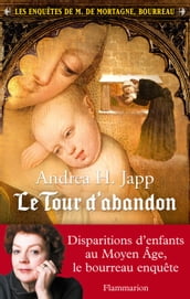 Les enquêtes de M. de Mortagne, bourreau (Tome 3) - Le tour d abandon