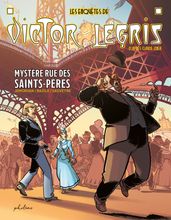 Les enquêtes de Victor Legris - Mystère rue des Saints-Pères  Tome 1