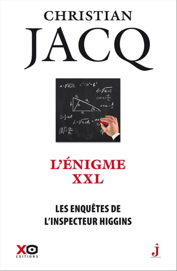 Les enquêtes de l'inspecteur Higgins - Tome 30 L'énigme XXL - Christian Jacq