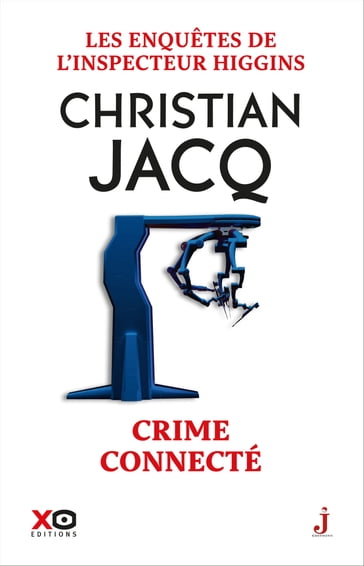 Les enquêtes de l'inspecteur Higgins - Tome 51 Crime connecte - Christian Jacq