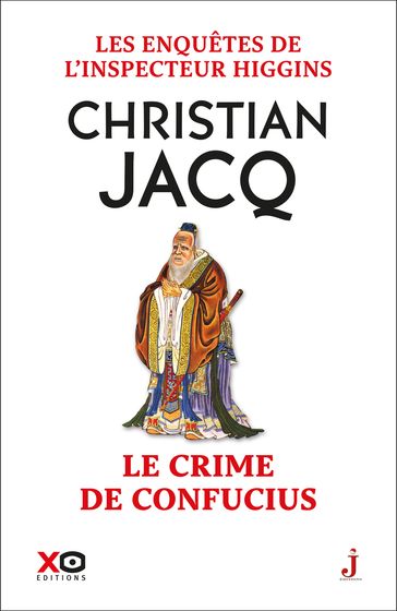 Les enquêtes de l'inspecteur Higgins - Tome 10 Le crime de Confucius - Christian Jacq