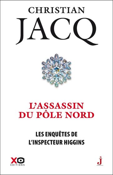 Les enquêtes de l'inspecteur Higgins - Tome 12 L'assassin du pôle Nord - Christian Jacq