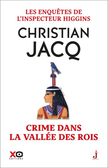 Les enquêtes de l'inspecteur Higgins - Tome 16 Crime dans la vallée des rois - Christian Jacq