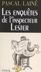 Les enquêtes de l inspecteur Lester