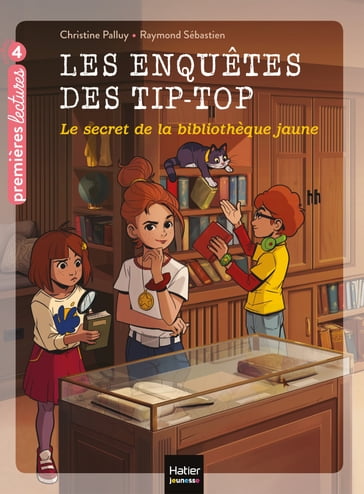 Les enquêtes des Tip Top - Le secret de la bibliothèque jaune CE1/CE2 dès 7 ans - Christine Palluy