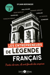 Les entrepreneurs de légende français tome 2