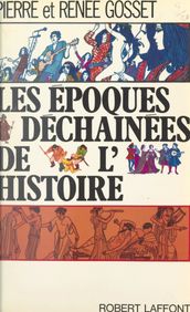 Les époques déchaînées de l histoire