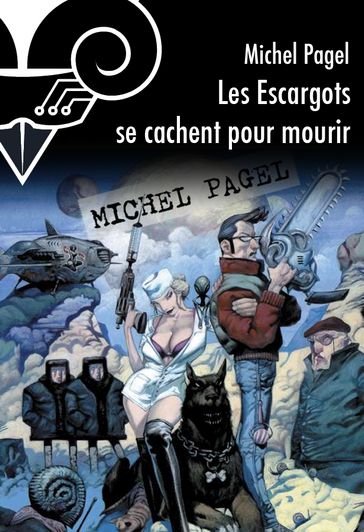 Les escargots se cachent pour mourir - Michel Pagel