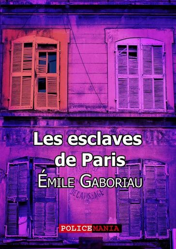 Les esclaves de Paris - Émile Gaboriau