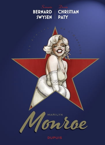 Les étoiles de l'histoire - Tome 2 - Marilyn Monroe - Bernard Swysen