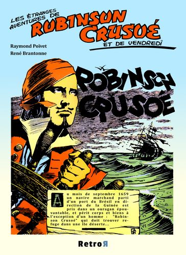 Les étranges aventures de Robinson Crusoé et de Vendredi - Raymond Poivet - René Brantonne