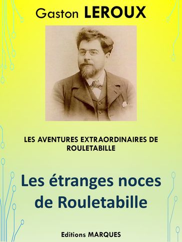 Les étranges noces de Rouletabille - Gaston Leroux