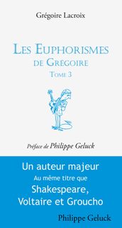 Les euphorismes de Grégoire Tome 3