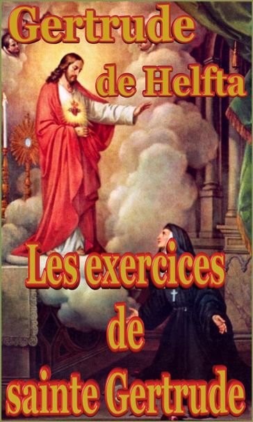 Les exercices de sainte Gertrude - Gertrude de Helfta