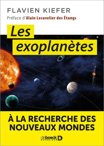 Les exoplanètes : À la recherche des nouveaux mondes - Flavien Kiefer - Alain Lecavelier des Étangs