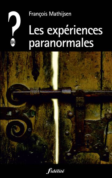 Les expériences paranormales - François Mathijsen