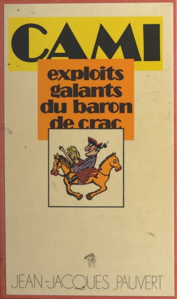 Les exploits galants du baron de Crac - Pierre H. Cami