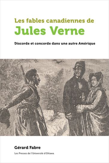 Les fables canadiennes de Jules Verne - Gérard Fabre