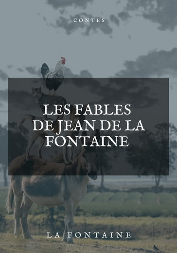 Les fables de Jean de La Fontaine - Jean De La Fontaine