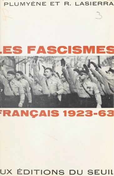 Les fascismes français, 1923-1963 - Jean Plumyène - Raymond Lasierra