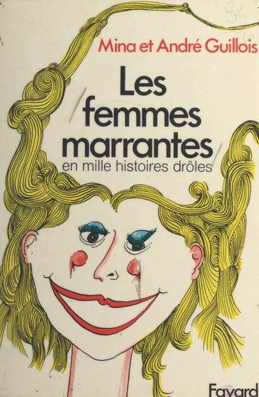 Les femmes marrantes - André Guillois - Mina Guillois